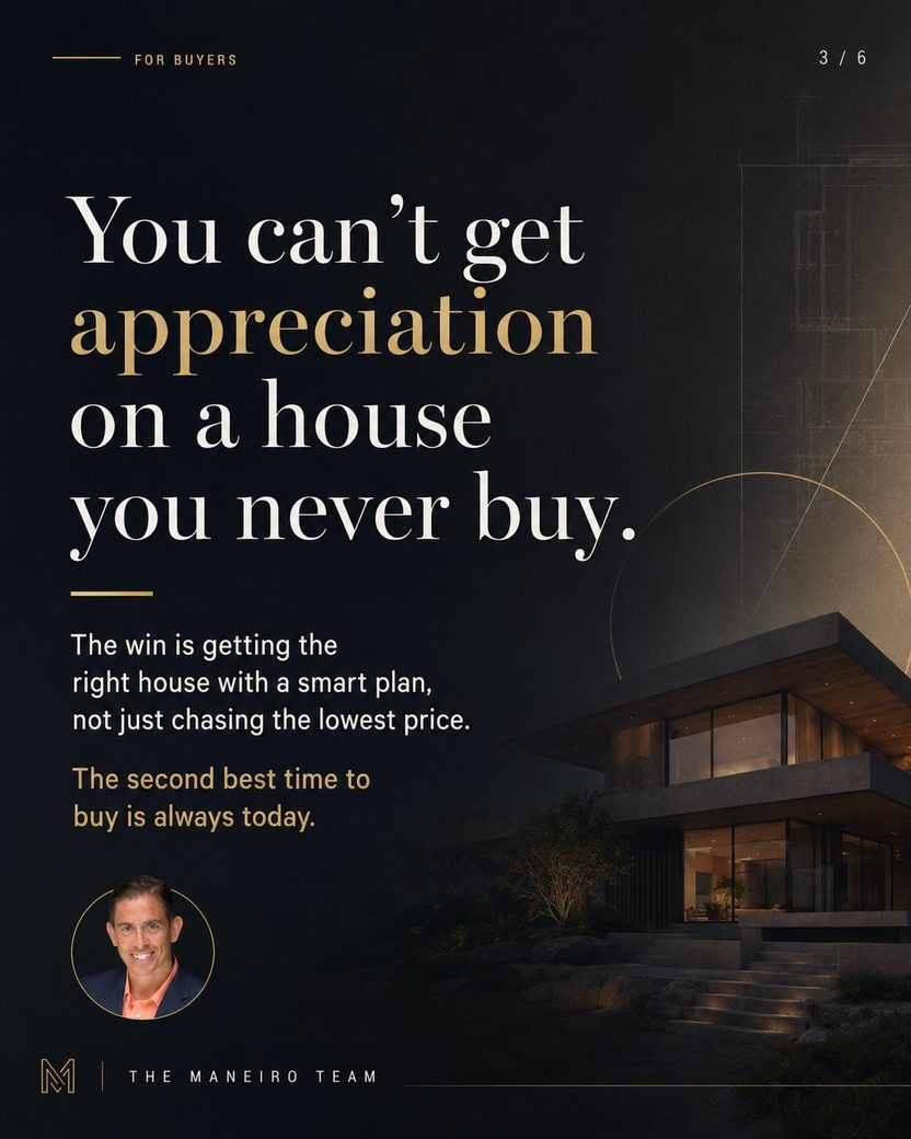 Maneiro Team, you can't get appreciation on a house you never buy