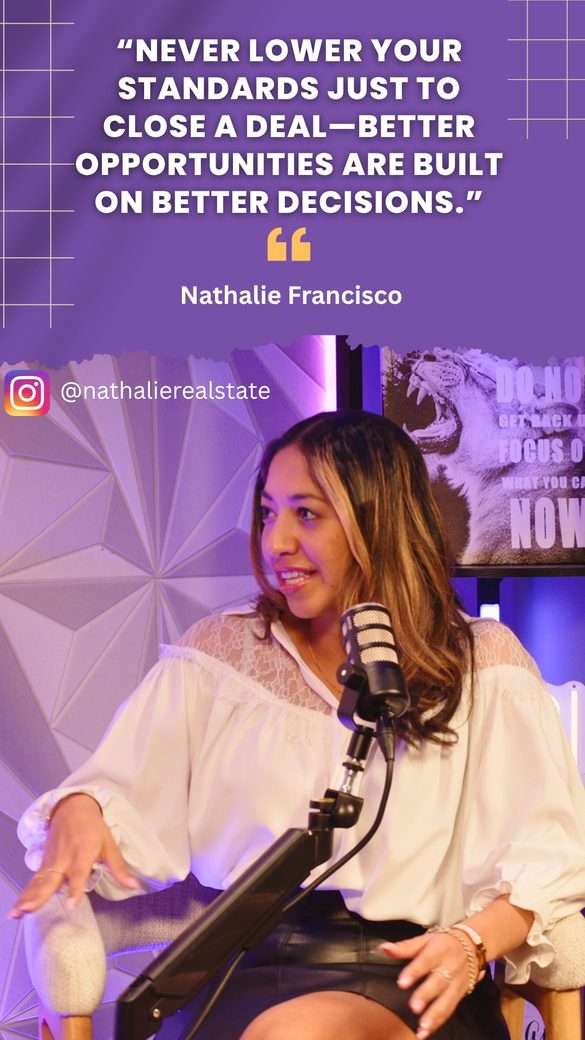 Nathalie Francisco quote, never lower your standards to close a deal